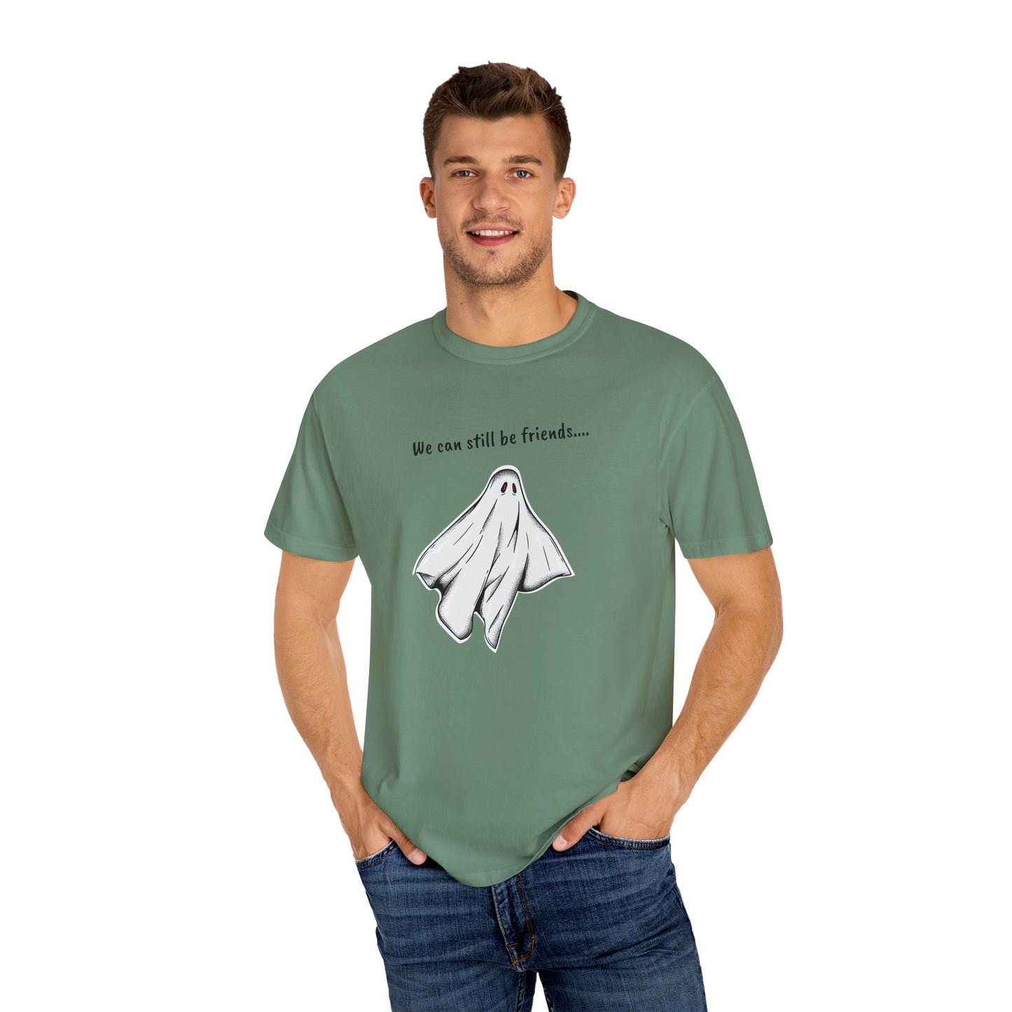 THE GHOST ( WE CAN STILL BE FRIENDS...) Unisex Garment-Dyed T-shirt