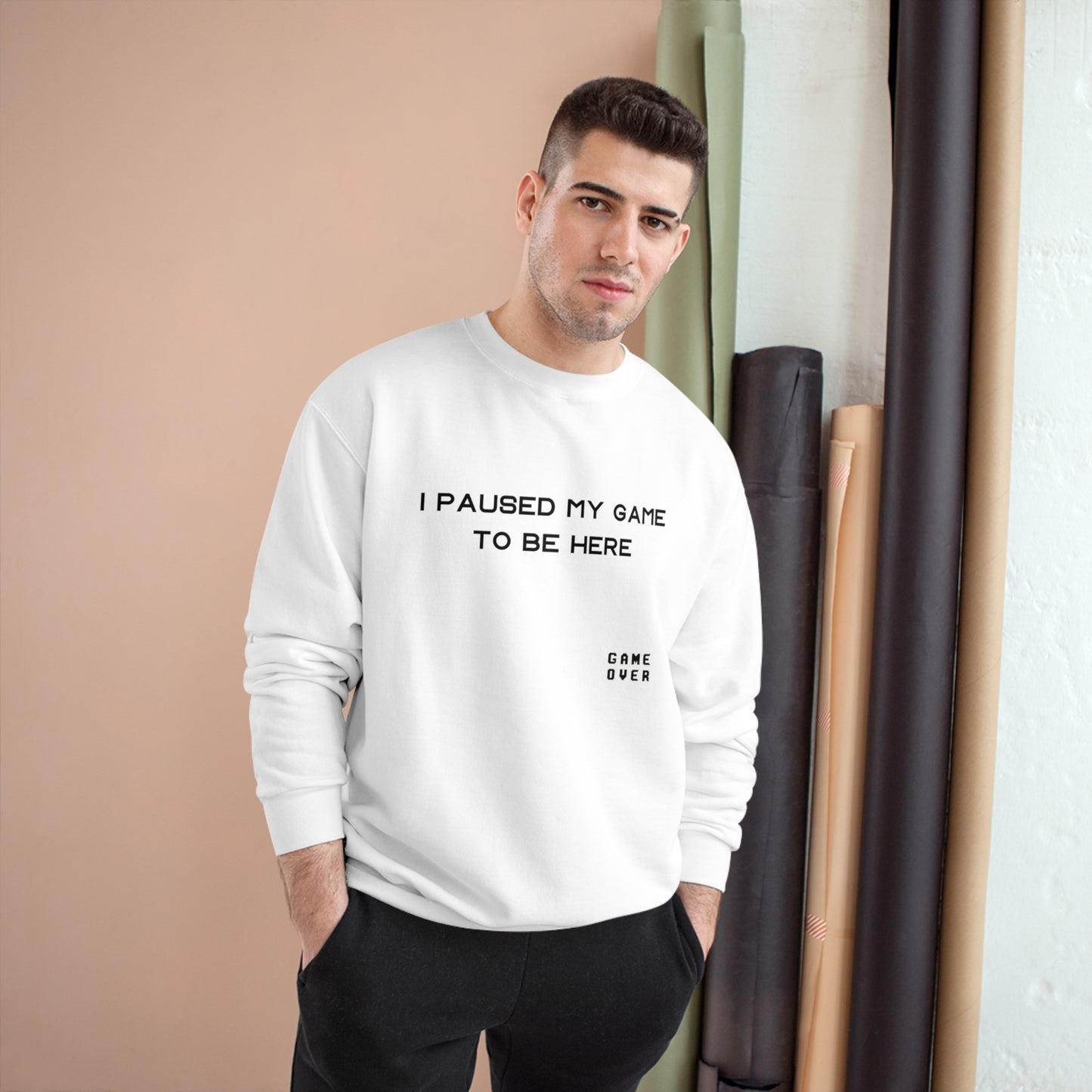 I PAUSED MY GAME TO BE HERE Champion Sweatshirt