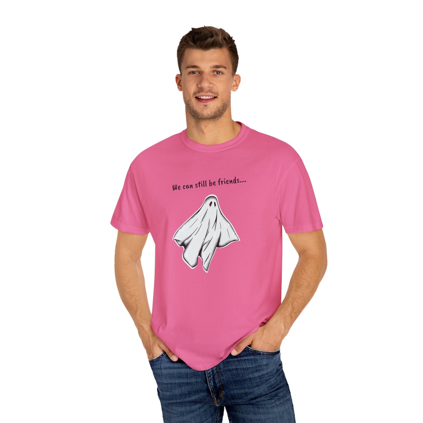 THE GHOST ( WE CAN STILL BE FRIENDS...) Unisex Garment-Dyed T-shirt