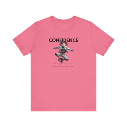 CONFIDENCE Unisex Jersey Short Sleeve Tee