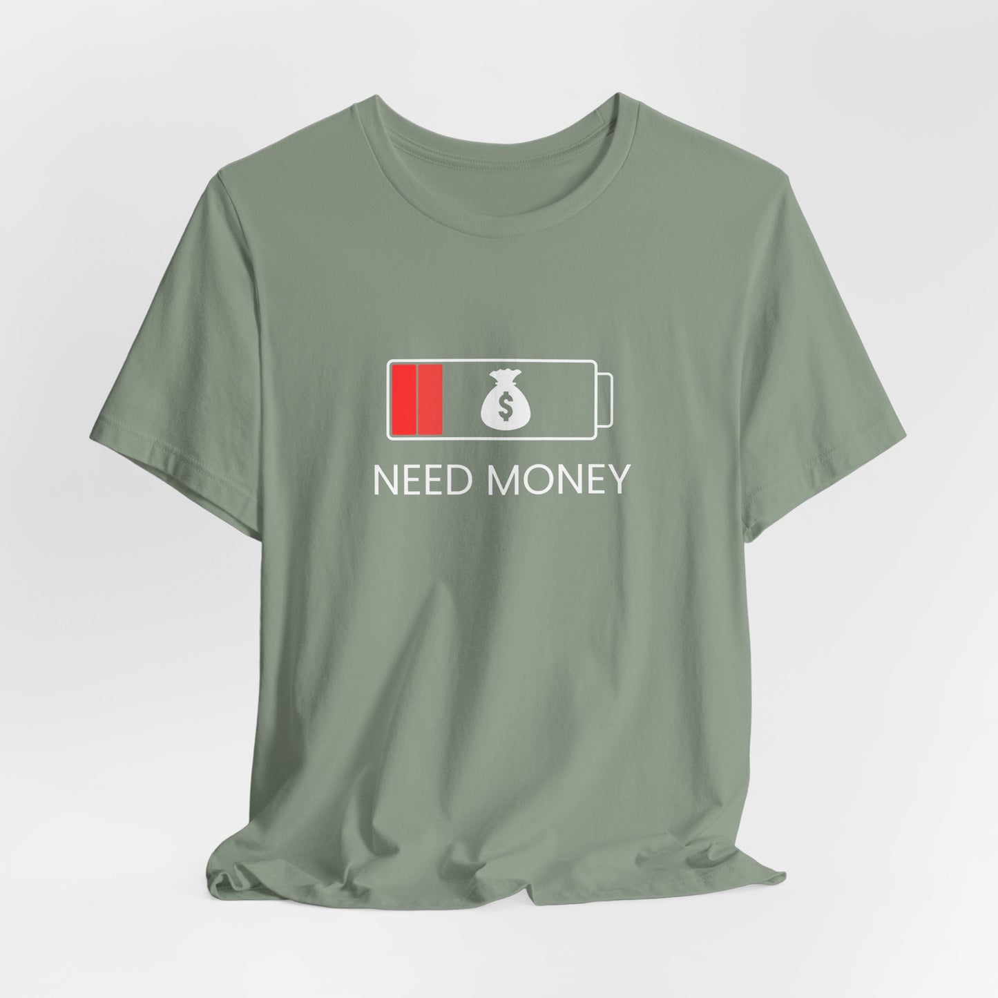 NEED MONEY Unisex Jersey Short Sleeve Tee