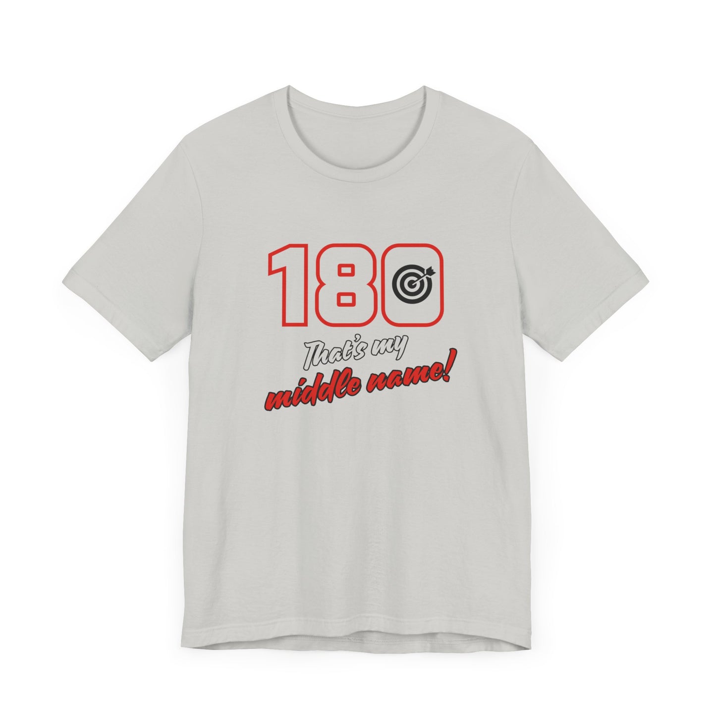 180 IS MY MIDDLE NAME Unisex Jersey Short Sleeve Tee