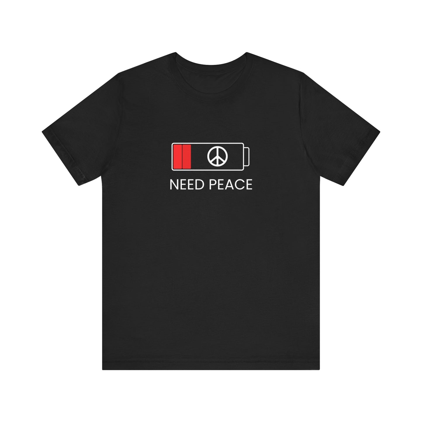 NEED PEACE Unisex Jersey Short Sleeve Tee