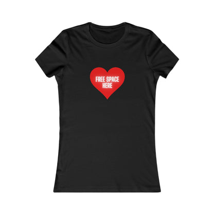 FREE SPACE HERE Women's Favorite Tee