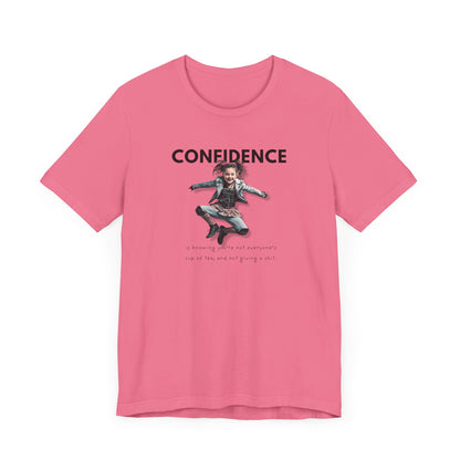 CONFIDENCE Unisex Jersey Short Sleeve Tee