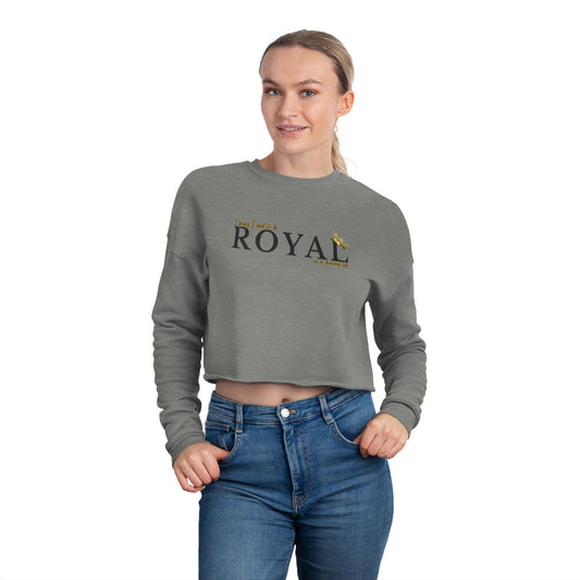 I FANCY I USED TO BE ROYAL Women's Cropped Sweatshirt