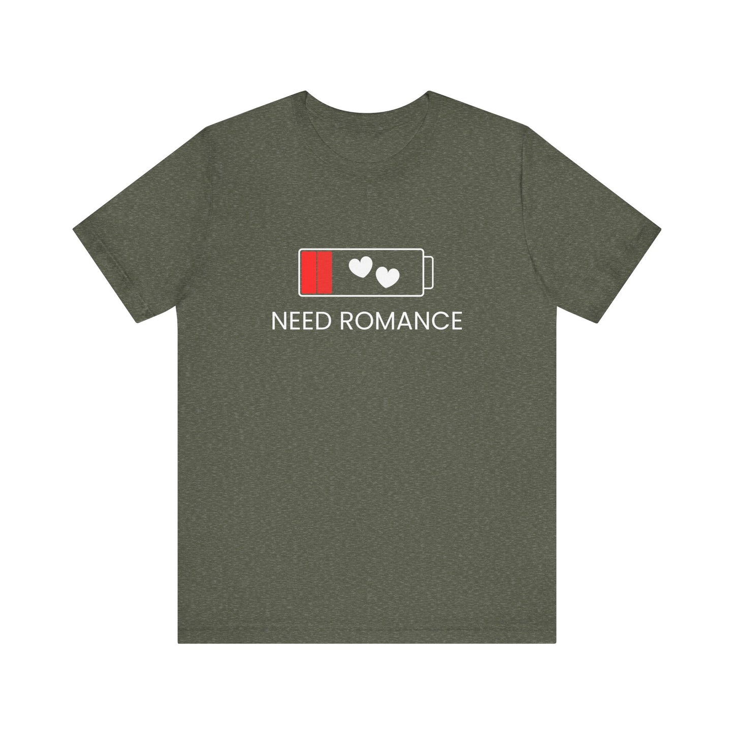 NEED ROMANCE Unisex Jersey Short Sleeve Tee