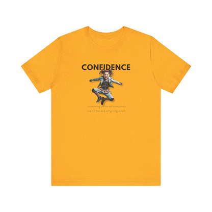 CONFIDENCE Unisex Jersey Short Sleeve Tee