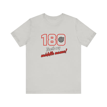 180 IS MY MIDDLE NAME Unisex Jersey Short Sleeve Tee