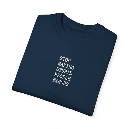 STUPID PEOPLE Unisex Garment-Dyed T-shirt