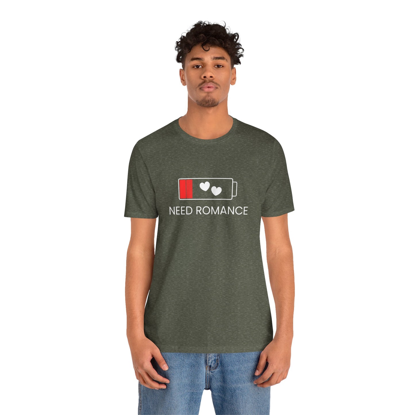 NEED ROMANCE Unisex Jersey Short Sleeve Tee