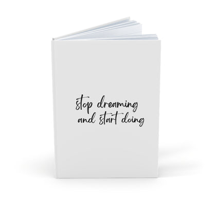 STOP DREAMING Hardcover Journal (A5)