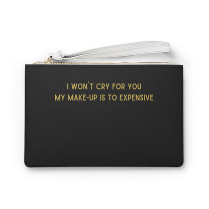 I WON´T CRY FOR YOU Clutch Bag