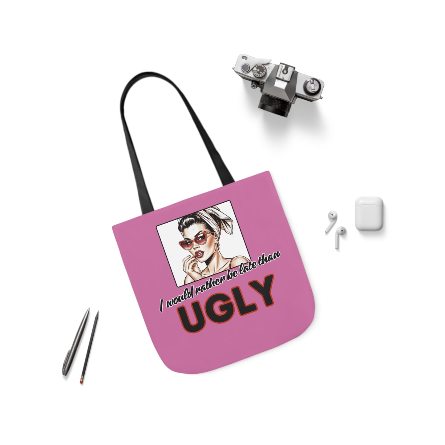 I WOULD RATHER BE LATE THAN UGLY Tote Bag - 5-Color Straps