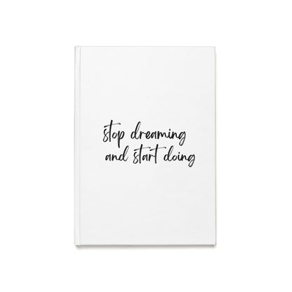 STOP DREAMING Hardcover Journal (A5)