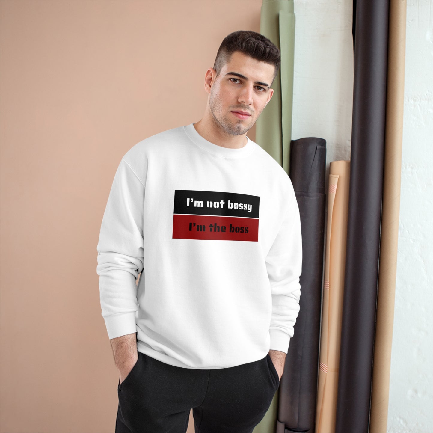 I´M NOT BOSSY I´M THE  BOSS Champion Sweatshirt