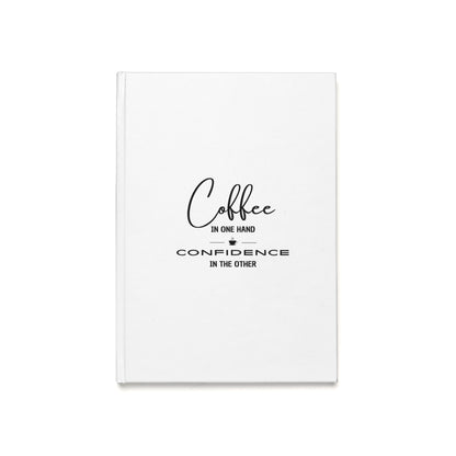 COFFEE IN ONE HAND Hardcover Journal (A5)