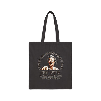 THE VOICES AREN'T REAL Cotton Canvas Tote Bag