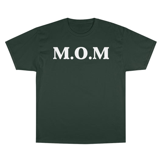 M.O.M Champion T-Shirt