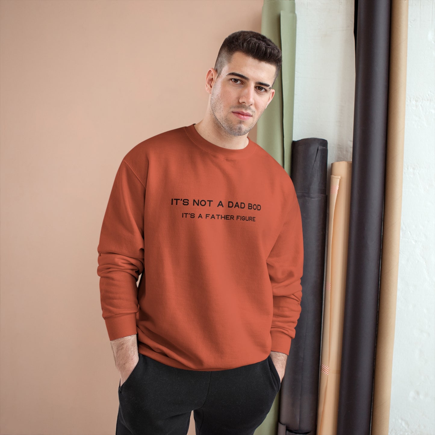 IT´S NOT A DAD BOD, IT´S A FATHER FIGURE Champion Sweatshirt