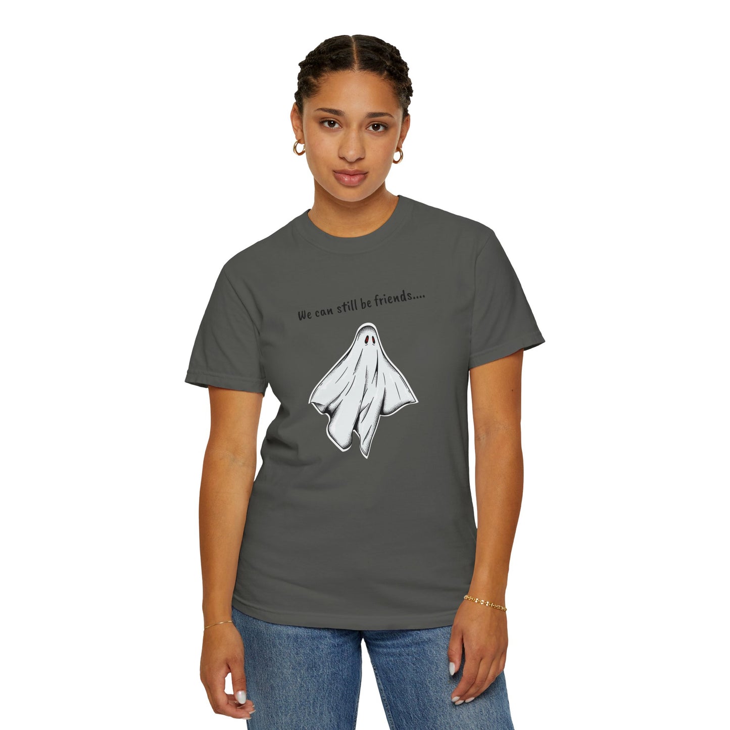 THE GHOST ( WE CAN STILL BE FRIENDS...) Unisex Garment-Dyed T-shirt