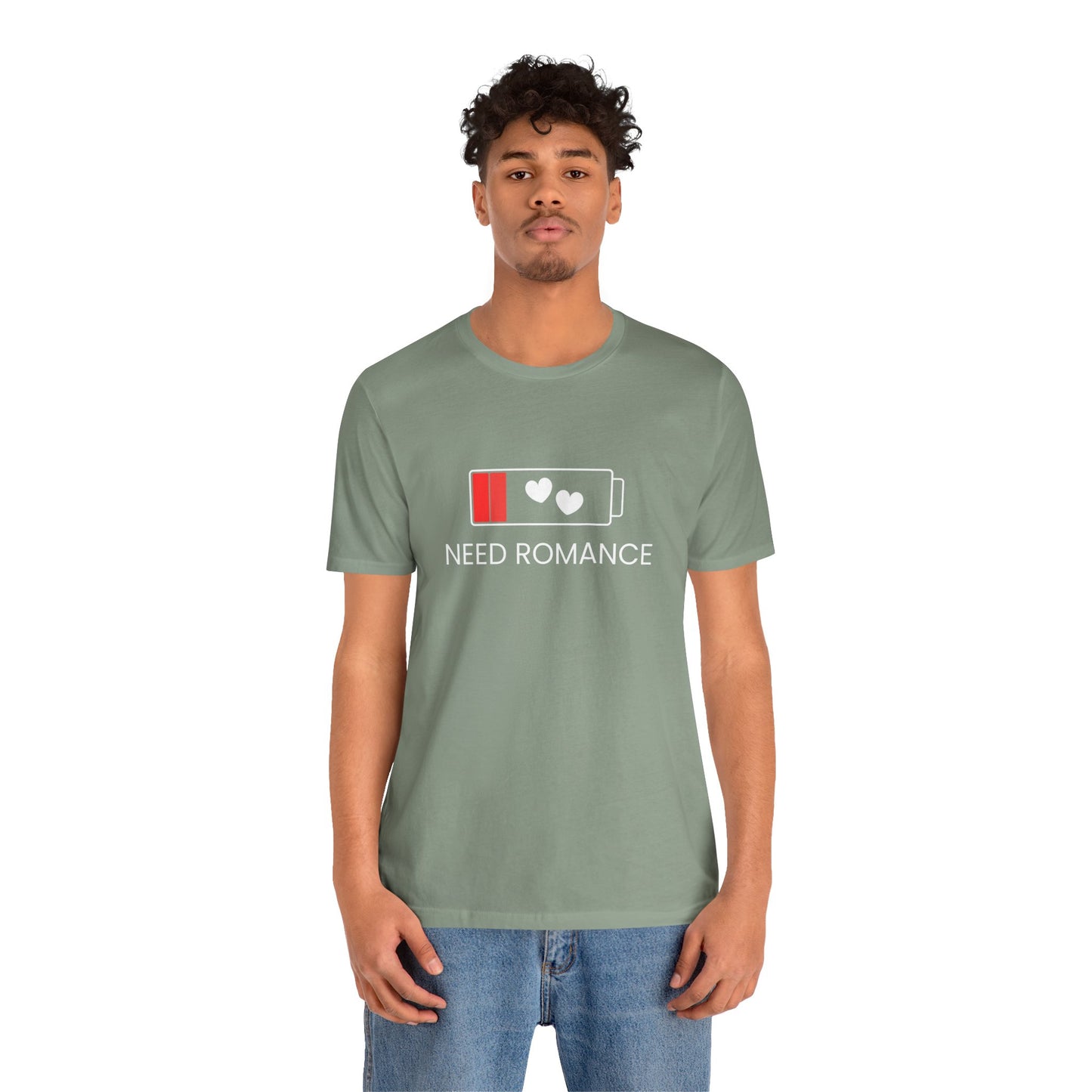 NEED ROMANCE Unisex Jersey Short Sleeve Tee