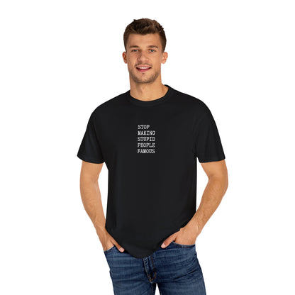 STUPID PEOPLE Unisex Garment-Dyed T-shirt