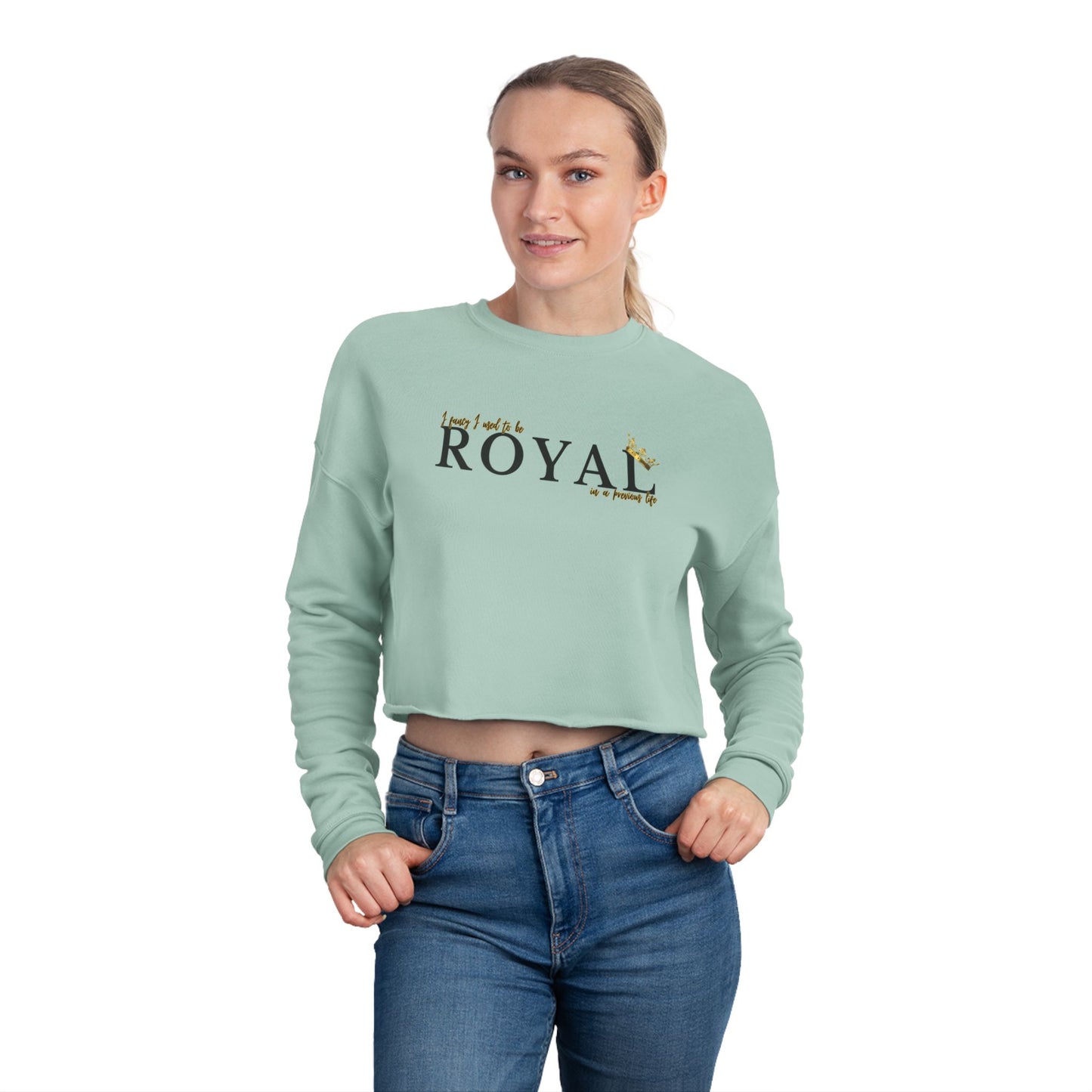 I FANCY I USED TO BE ROYAL Women's Cropped Sweatshirt