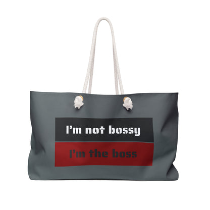 I´M NOT BOSSY I´M THE BOSS Weekender Bag