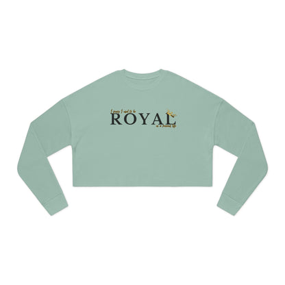 I FANCY I USED TO BE ROYAL Women's Cropped Sweatshirt