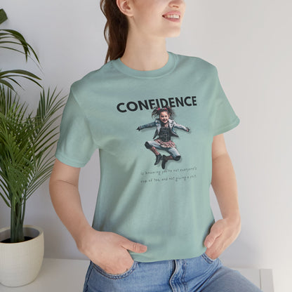 CONFIDENCE Unisex Jersey Short Sleeve Tee