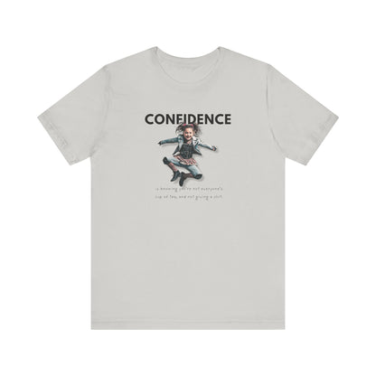 CONFIDENCE Unisex Jersey Short Sleeve Tee