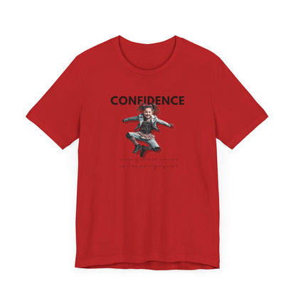 CONFIDENCE Unisex Jersey Short Sleeve Tee