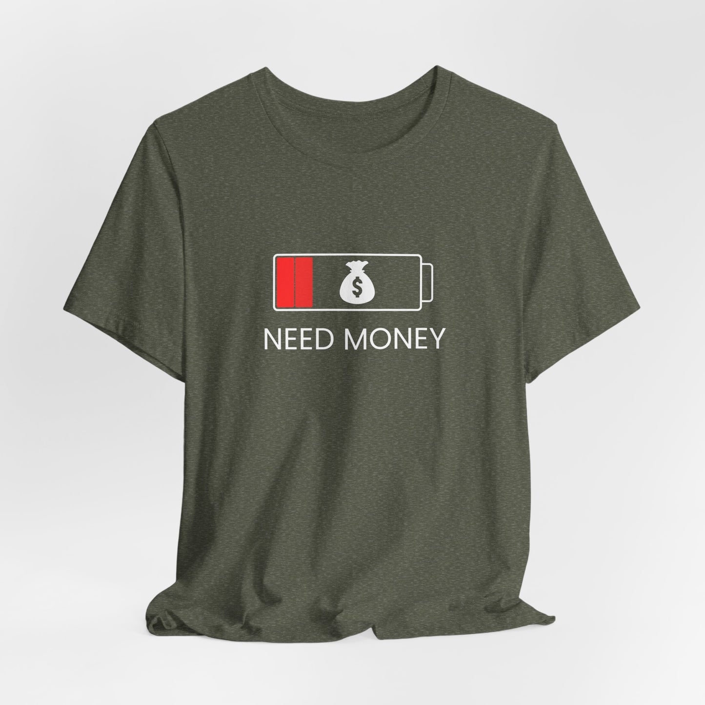 NEED MONEY Unisex Jersey Short Sleeve Tee