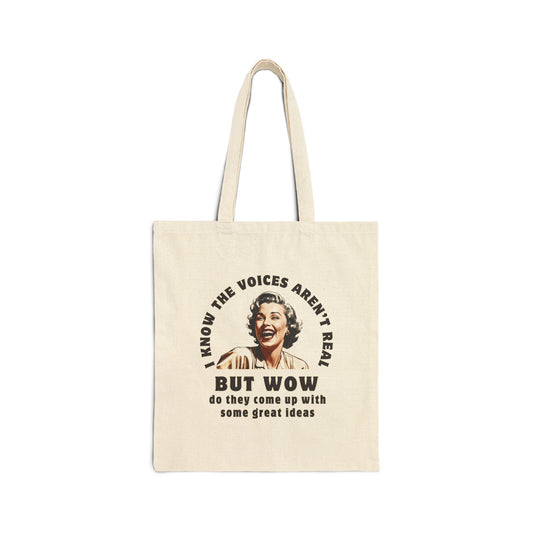 THE VOICES AREN'T REAL Cotton Canvas Tote Bag